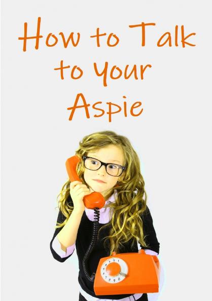 How to Talk to Your Aspie