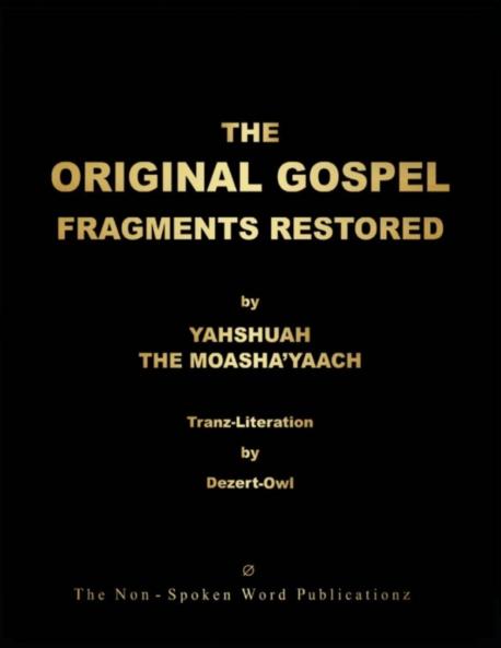 THE ORIGINAL GOSPEL FRAGMENTS RESTORED [Colour Format]
