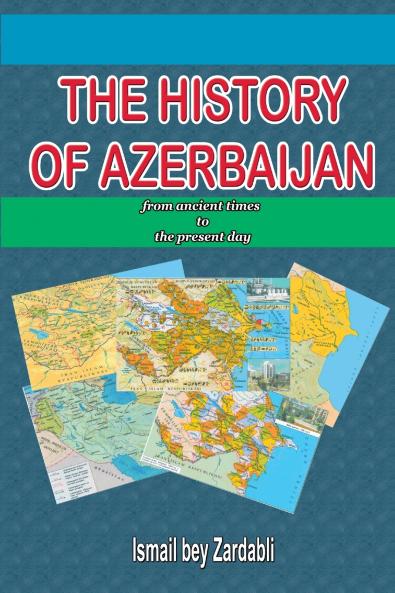 THE HISTORY OF AZERBAIJAN