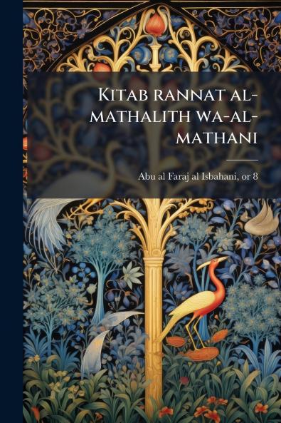 Kitab rannat al-mathalith wa-al-mathani