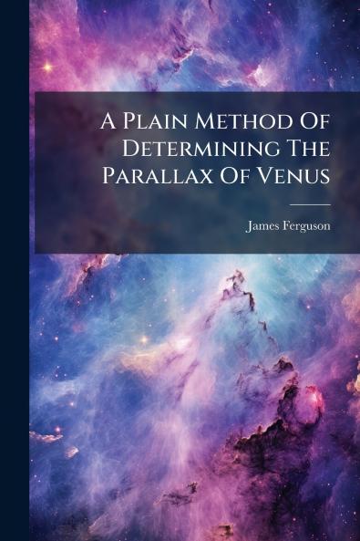 A Plain Method Of Determining The Parallax Of Venus