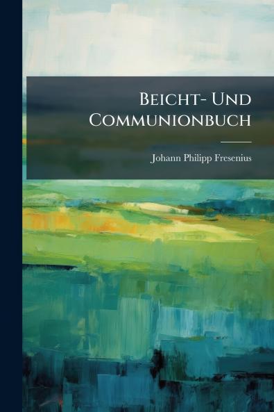 Beicht- Und Communionbuch