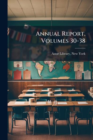 Annual Report Volumes 30-38