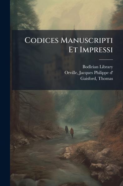 Codices Manuscripti Et Impressi