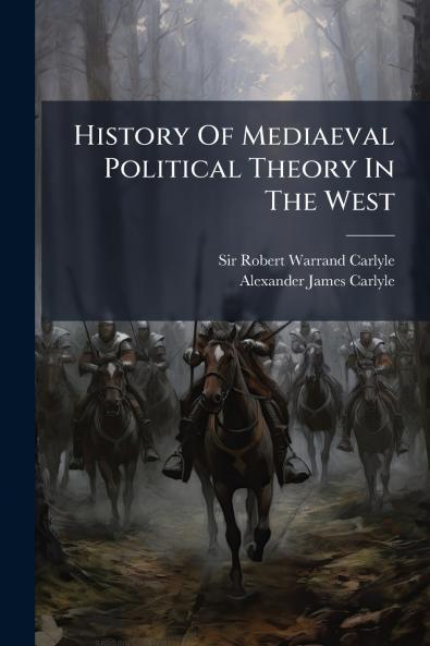 History Of Mediaeval Political Theory In The West