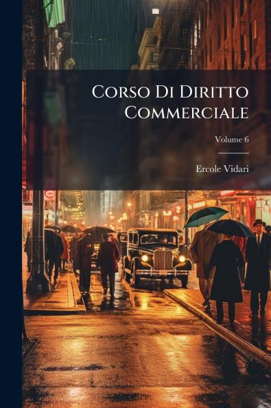 Corso Di Diritto Commerciale; Volume 6
