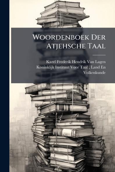 Woordenboek Der Atjehsche Taal