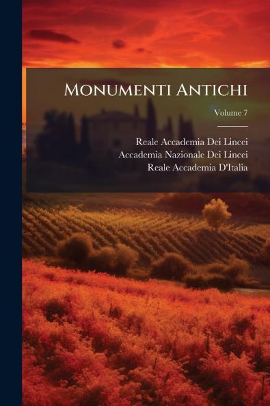 Monumenti Antichi; Volume 7