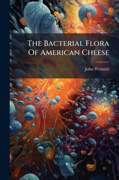 The Bacterial Flora Of American Cheese