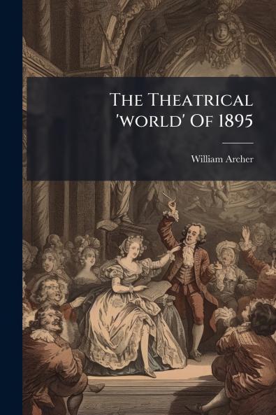 The Theatrical 'world' Of 1895