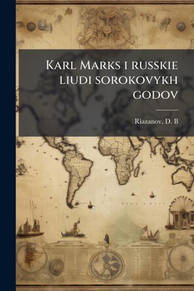 Karl Marks i russkie liudi sorokovykh godov