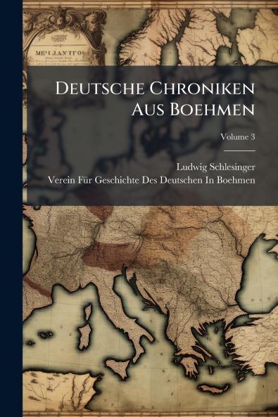 Deutsche Chroniken Aus Boehmen; Volume 3