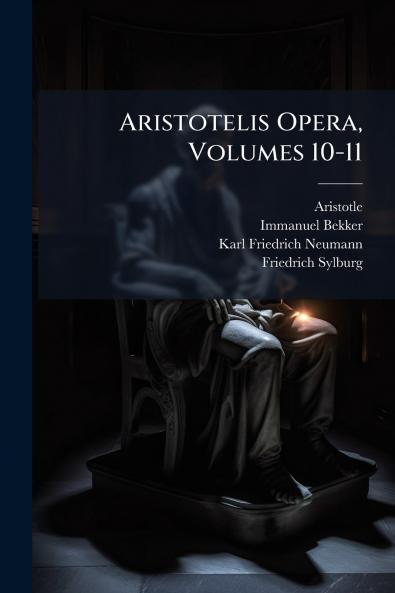 Aristotelis Opera Volumes 10-11