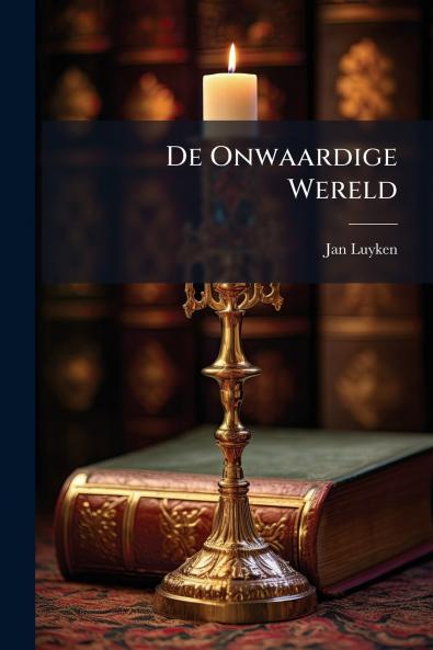 De Onwaardige Wereld