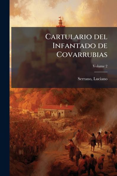 Cartulario del Infantado de Covarrubias; Volume 2