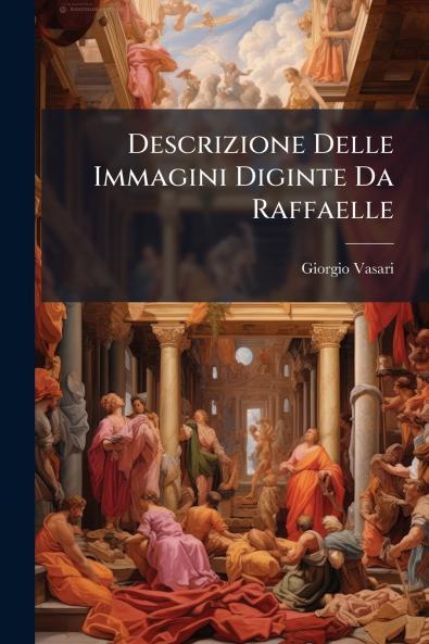 Descrizione Delle Immagini Diginte Da Raffaelle