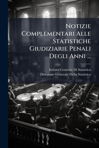 Notizie Complementari Alle Statistiche Giudiziarie Penali Degli Anni ...
