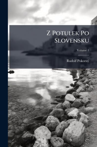Z Potulek Po Slovensku; Volume 1