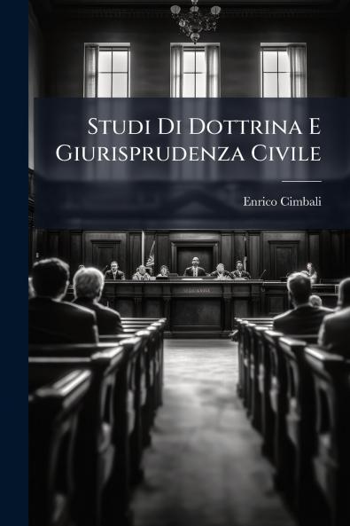 Studi Di Dottrina E Giurisprudenza Civile