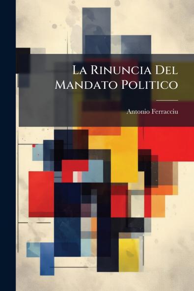 La Rinuncia Del Mandato Politico