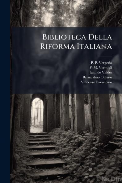 Biblioteca Della Riforma Italiana