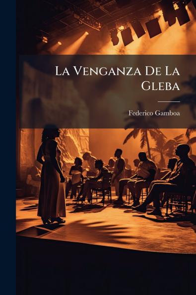 La Venganza De La Gleba