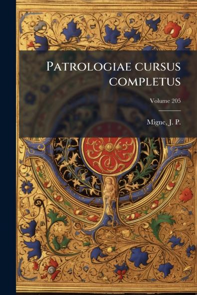 Patrologiae cursus completus