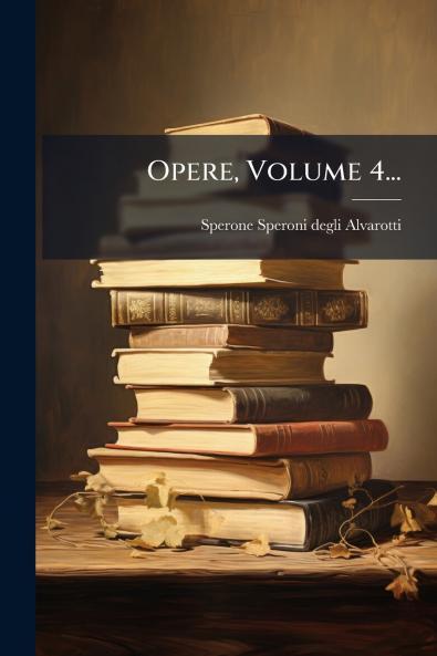 Opere Volume 4...