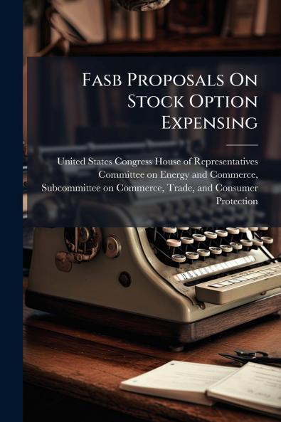 Fasb Proposals On Stock Option Expensing
