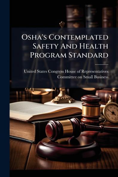 Osha's Contemplated Safety And Health Program Standard
