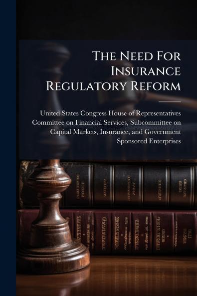 The Need For Insurance Regulatory Reform