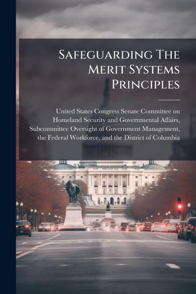 Safeguarding The Merit Systems Principles