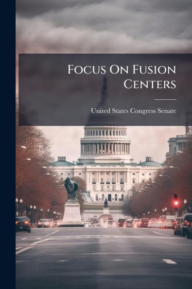Focus On Fusion Centers