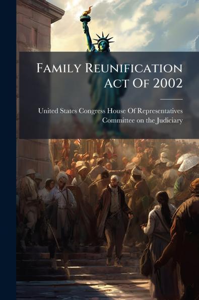 Family Reunification Act Of 2002