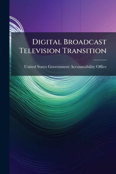 Digital Broadcast Television Transition