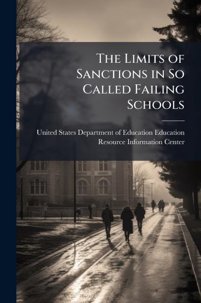The Limits of Sanctions in So Called Failing Schools