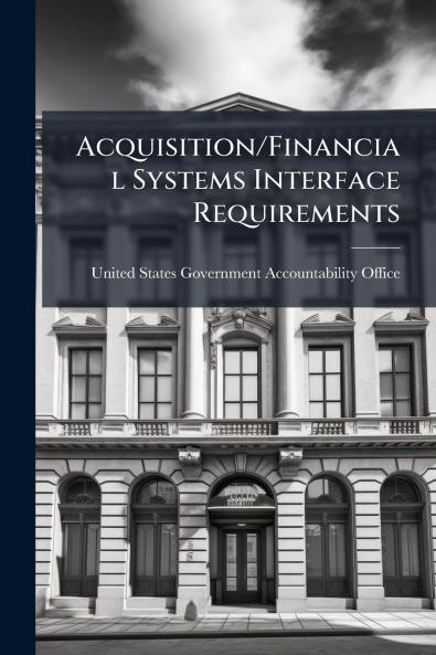 Acquisition/Financial Systems Interface Requirements
