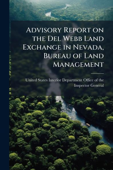Advisory Report on the Del Webb Land Exchange in Nevada Bureau of Land Management