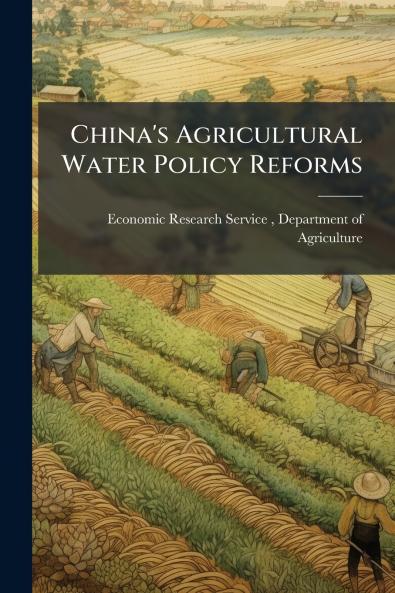 China's Agricultural Water Policy Reforms