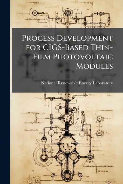 Process Development for CIGS-Based Thin-Film Photovoltaic Modules