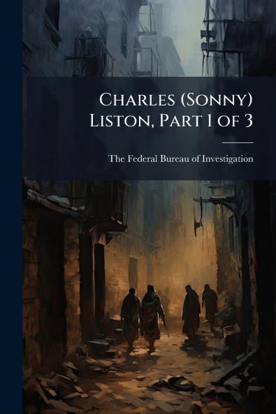 Charles (Sonny) Liston Part 1 of 3