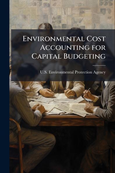 Environmental Cost Accounting for Capital Budgeting