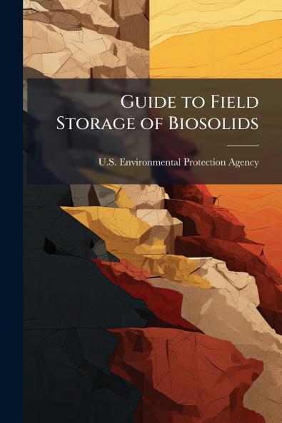 Guide to Field Storage of Biosolids