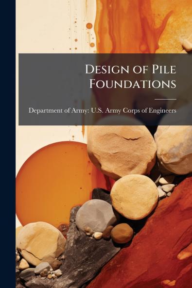 Design of Pile Foundations