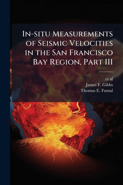 In-situ Measurements of Seismic Velocities in the San Francisco Bay Region Part III