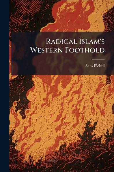 Radical Islam's Western Foothold