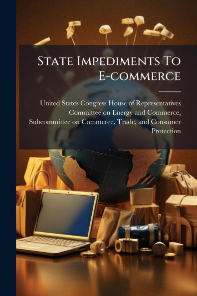 State Impediments To E-commerce
