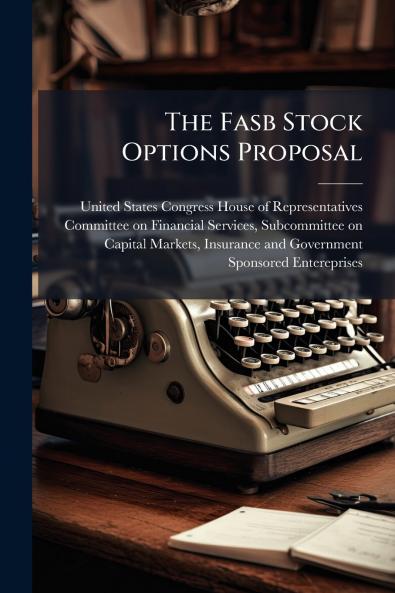 The Fasb Stock Options Proposal