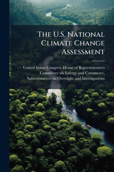 The U.S. National Climate Change Assessment