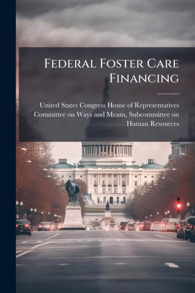 Federal Foster Care Financing